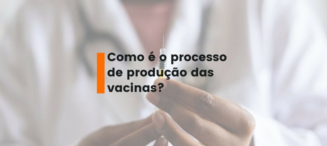 produção das vacinas